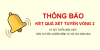 THÔNG BÁO KẾT QUẢ XÉT TUYỂN VÒNG 2