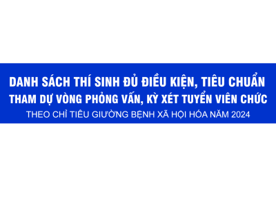 Quyết định phê duyệt danh sách thí sinh đủ điều kiện, tiêu chuẩn tham dự vòng phỏng vấn