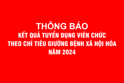 Thông báo kết quả tuyển dụng viên chức năm 2024