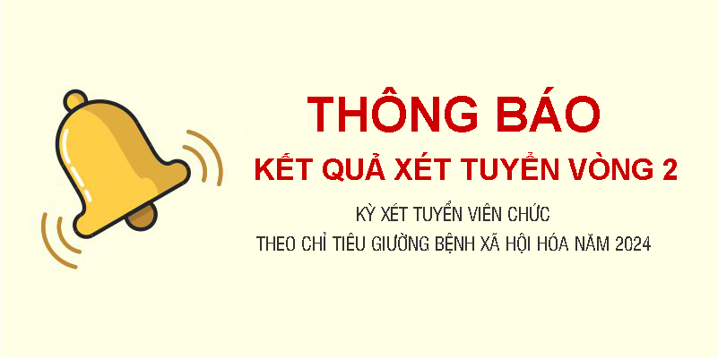 THÔNG BÁO KẾT QUẢ XÉT TUYỂN VÒNG 2